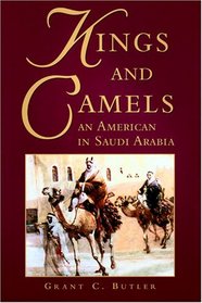 Kings and Camels: An American in Saudi Arabia