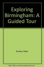 Exploring Birmingham: A Guided Tour