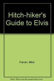 Hitch-hiker's Guide to Elvis