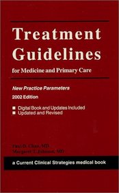 Current Clinical Strategies Treatment Guidelines for Medicine and Primary Care: New Practice Parameters, 2002