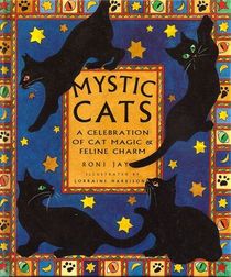 Mystic Cats: A Celebration of Cat Magic  Feline Charm