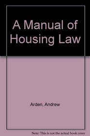 A Manual of Housing Law