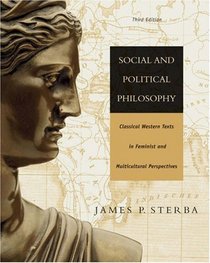 Social and Political Philosophy: Classical Western Texts in Feminist and Multicultural Perspectives