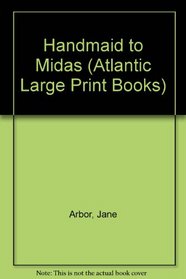 Handmaid to Midas (Atlantic Large Print Books)