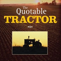 The Quotable Tractor (Quotable Series)