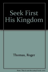 Seek First His Kingdom