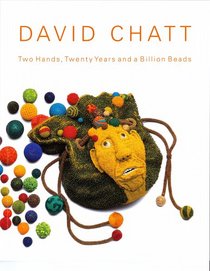David Chatt: Two Hands, Twenty Years and a Billion Beads