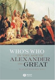 Who's Who in Age of Alexander the Great: Prosopography of Alexander's Empire