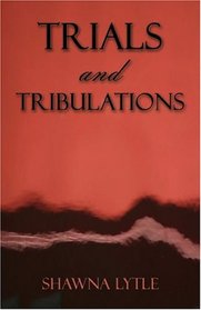 Trials and Tribulations