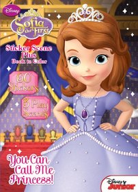 Disney Junior Sofia the First: You Can Call Me Princess: Sticker Scene Plus Book to Color
