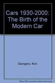 Cars 1930-2000: The Birth of the Modern Car