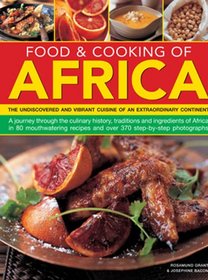 Food & Cooking of Africa: The undiscovered and vibrant cuisine of an extraordinary continent