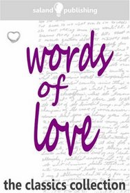 Words of Love: Poetry, Prose and Readings That Speak of Love