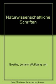 Naturwissenschaftliche Schriften.
