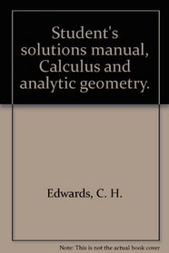 Student's solutions manual, Calculus and analytic geometry.