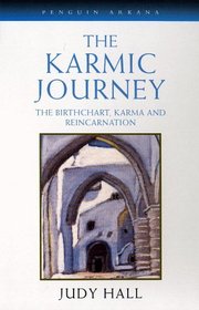 The Karmic Journey : The Birthchart, Karma, and Reincarnation (Contemporary Astrology)