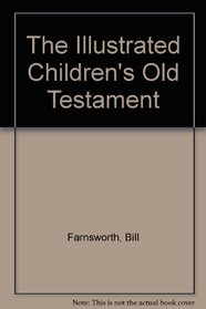 The Illustrated Children's Old Testament