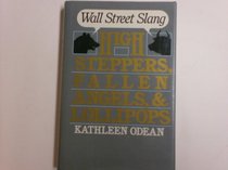 High steppers, fallen angels, and lollipops: Wall Street slang