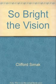 So Bright the Vision