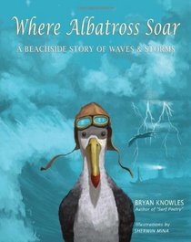 Where Albatross Soar: A beachside story of waves and storms