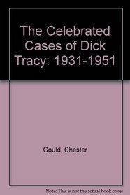 The Celebrated Cases of Dick Tracy (Celebrated Cases Dick Tracy Ppr)