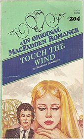 Touch The Wind (MacFadden 204)