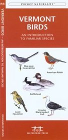 Vermont Birds: An Introduction to Over 140 Species