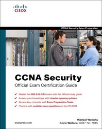 CCNA Security Official Exam Certification Guide  (Exam 640-553) (Exam Certification Guide)