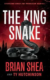 The King Snake (Sterling Gray FBI Profiler Series)