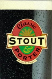 Classic Stout and Porter (Classic Drinks Series)