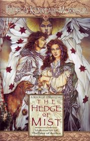 The Hedge of Mist: A Book of the Keltiad (Tales of Arthur, Vol 3)
