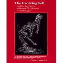 The Evolving Self: Problems and Process in Human Development