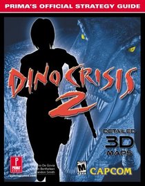 Dino Crisis 2: Prima's Official Strategy Guide