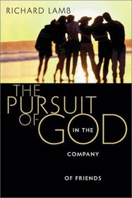 The Pursuit of God in the Company of Friends