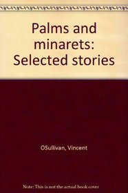 Palms and minarets: Selected stories