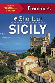 Frommer's Shortcut Sicily (Shortcut Guide)