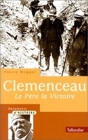 Clemenceau, le pre la Victoire
