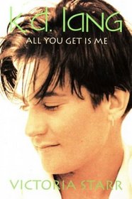 K. D. Lang - All You Get Is Me