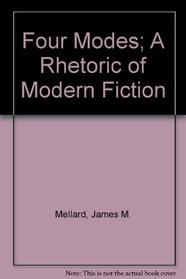 Four Modes; A Rhetoric of Modern Fiction