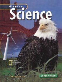 Glencoe Science, Level Green, Student Edition