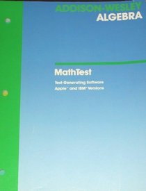 Addison-Wesley Algebra MathTest (Test-Gennerating Software, Apple and IBM Versions)