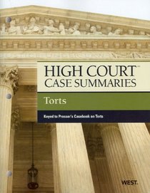 High Court Case Summaries on Torts, Keyed to Prosser,12th