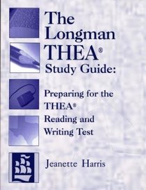 The Longman THEA Study Guide - Preparing for the THEA Reading and Writing Test