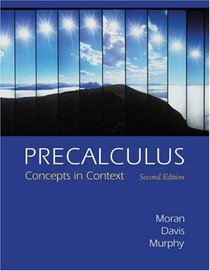 Precalculus: Concepts in Context (with Graphing Calculator Manual, BCA/iLrn Tutorial, and InfoTrac)