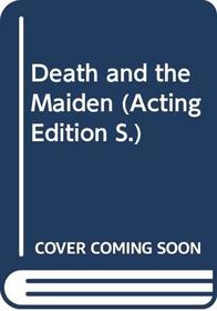 Death and the Maiden (Acting Edition)