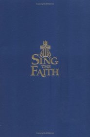 Sing the Faith: Pew Edition