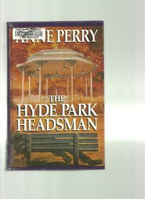 The Hyde Park Headsman (Thorndike Large Print Basic)