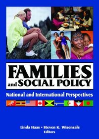 Families And Social Policy: National And International Perspectives (Marriage & Family Review)