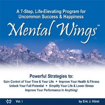 Mental Wings: A 7-Step, Life-Elevating Program for Uncommon Success