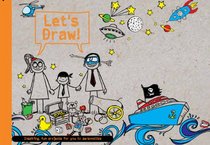Let's Draw: Inspiring Projects for You and Your Family